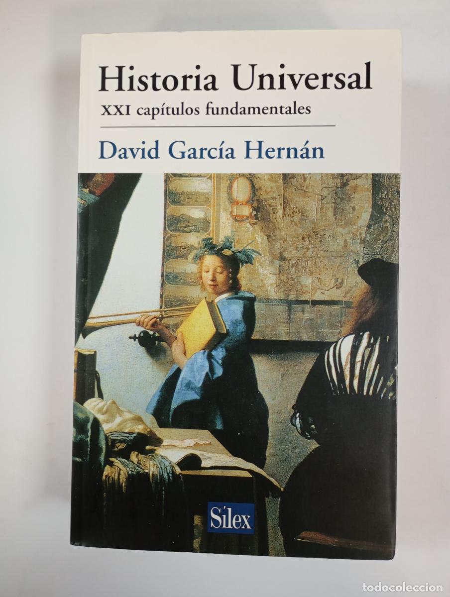 Libros: Historia Universal. XXI cap&iacute;tulos fundamentales. - David Garc&iacute;a Hern&aacute;n. TDK771