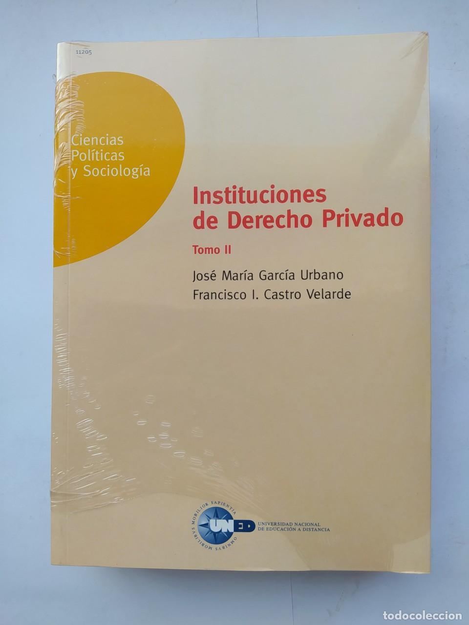 Libros: INSTITUCIONES DE DERECHO PRIVADO. TOMO I Y II. UNED. - JOS&Eacute; MAR&Iacute;A GARC&Iacute;A URBANO. TDK631.