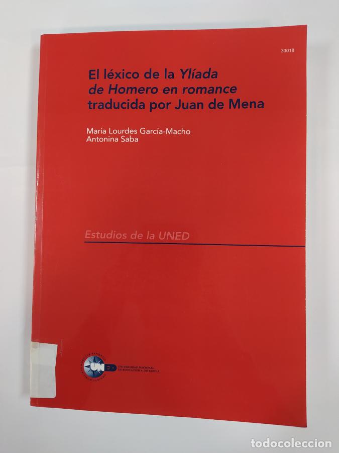 Libros: El L&eacute;xico de la Yl&iacute;ada de Homero en Romance. Estudios de la Uned. - Mar&iacute;a Lourdes Garc&iacute;a-Macho. Anto