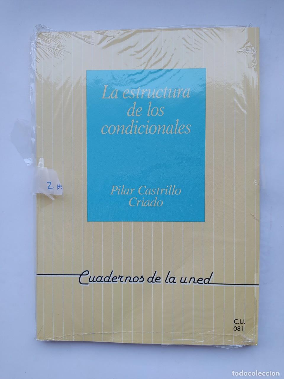 Libros: LA ESTRUCTURA DE LOS CONDICIONALES: LA IMPLICACION MATERIAL Y SUS ALTERNATIVAS. - CASTRILLO CRIADO,