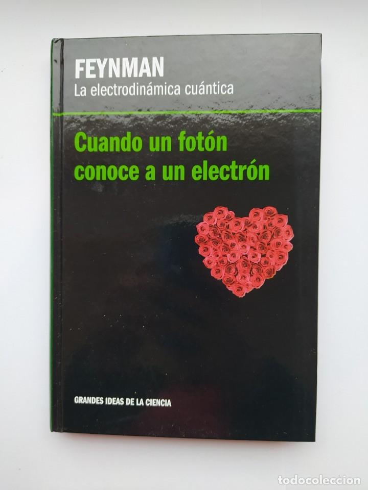 Libros: FEYNMANN. La electrodin&aacute;mica cu&aacute;ntica: cuando un fot&oacute;n conoce a un electr&oacute;n. - Miguel &Aacute;ngel Sabadell