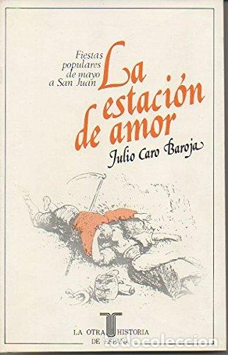Libros: La estaci&oacute;n de amor - Julio Caro Baroja