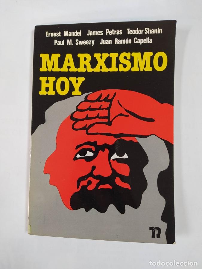 Libros: Marxismo hoy. - Ernest Mandel. James Petras. Teodor Shanin. Paul M. Sweezy. TDK129