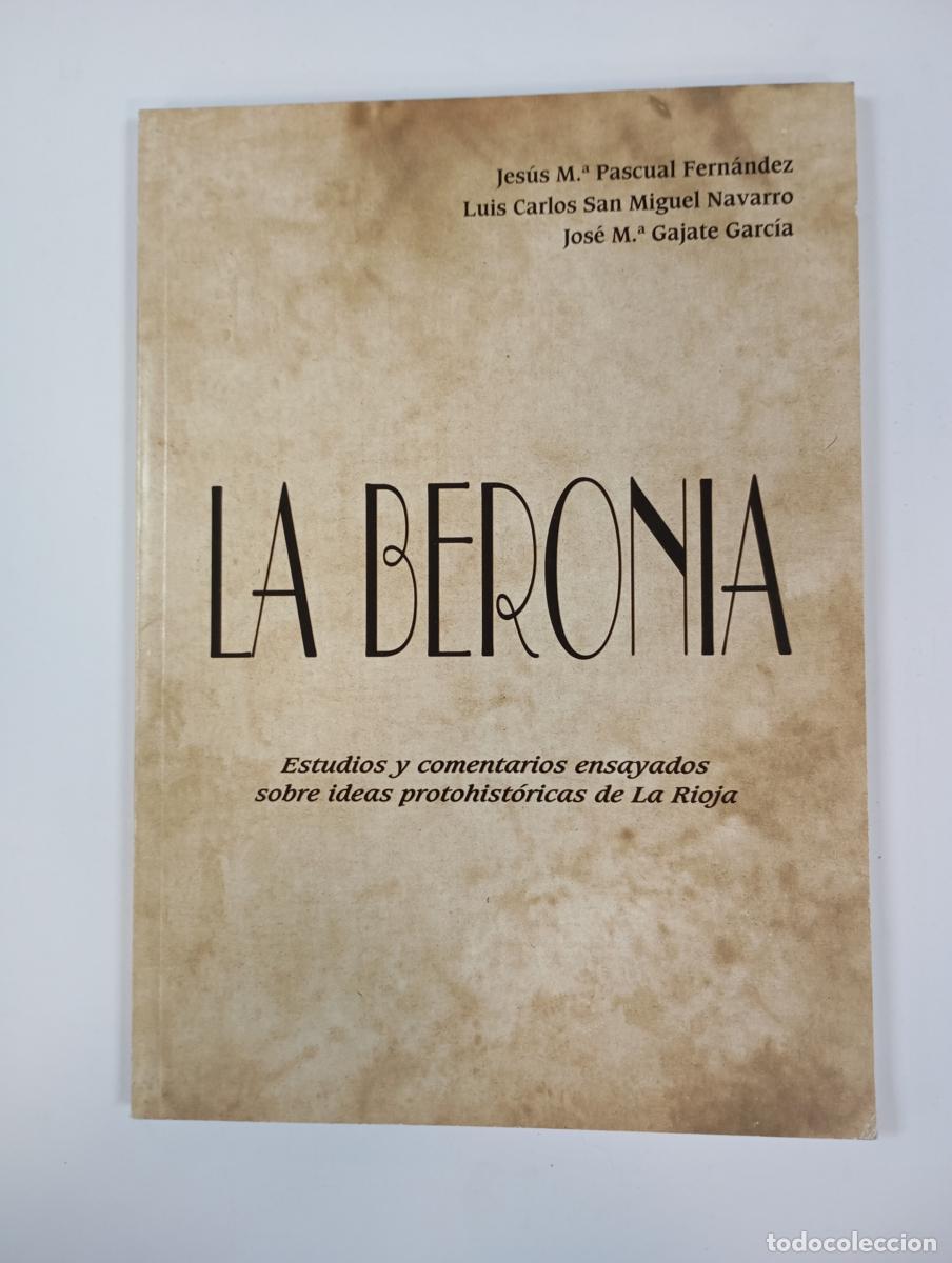 Libros: LA BERONIA. Estudios y comentarios ensayados sobre ideas protohist&oacute;ricas de La Rioja. - Jes&uacute;s Mar&iacute;a