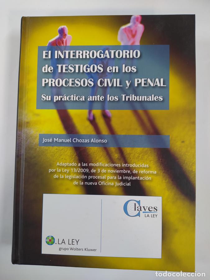 Libros: El interrogatorio de testigos en los procesos civil y penal. - Jos&eacute; Manuel Chozas Alonso. TDK812