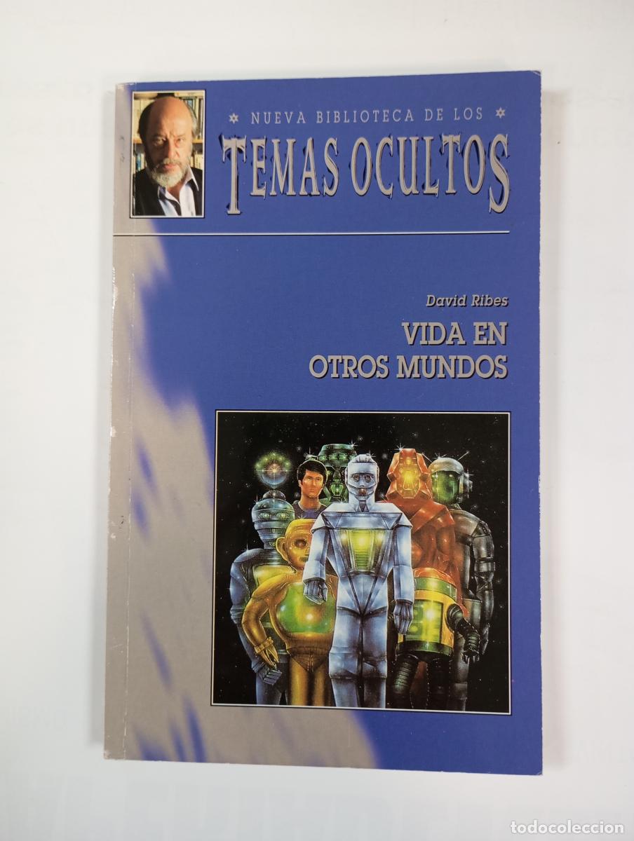 Libros: Vida en otros mundos. Nueva Biblioteca de los temas ocultos. - David Ribes. TDK473