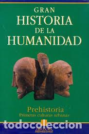 Libros: Gran historia de la humanidad. Prehistoria: Primeras culturas urbanas.