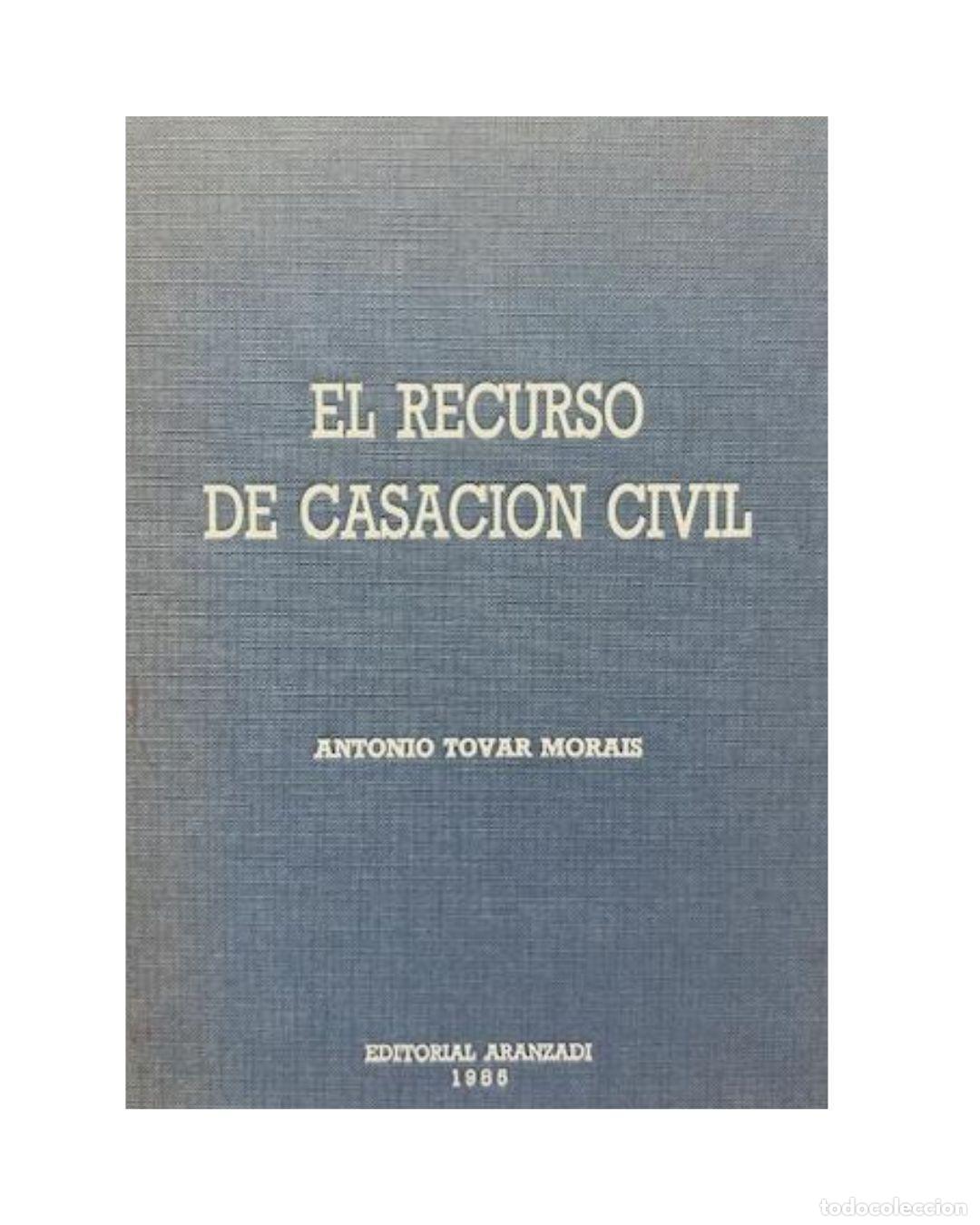 Libros: El Recurso de Casaci&oacute;n Civil -
