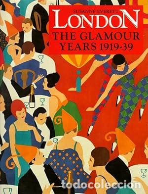 Libros: London The Glamour Years 1919-1939 - Everett, Susanne