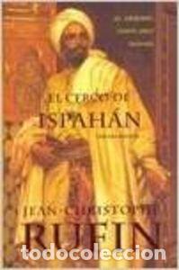 Libros: El cerco de Ispah&aacute;n - Rufin, Jean-Christophe