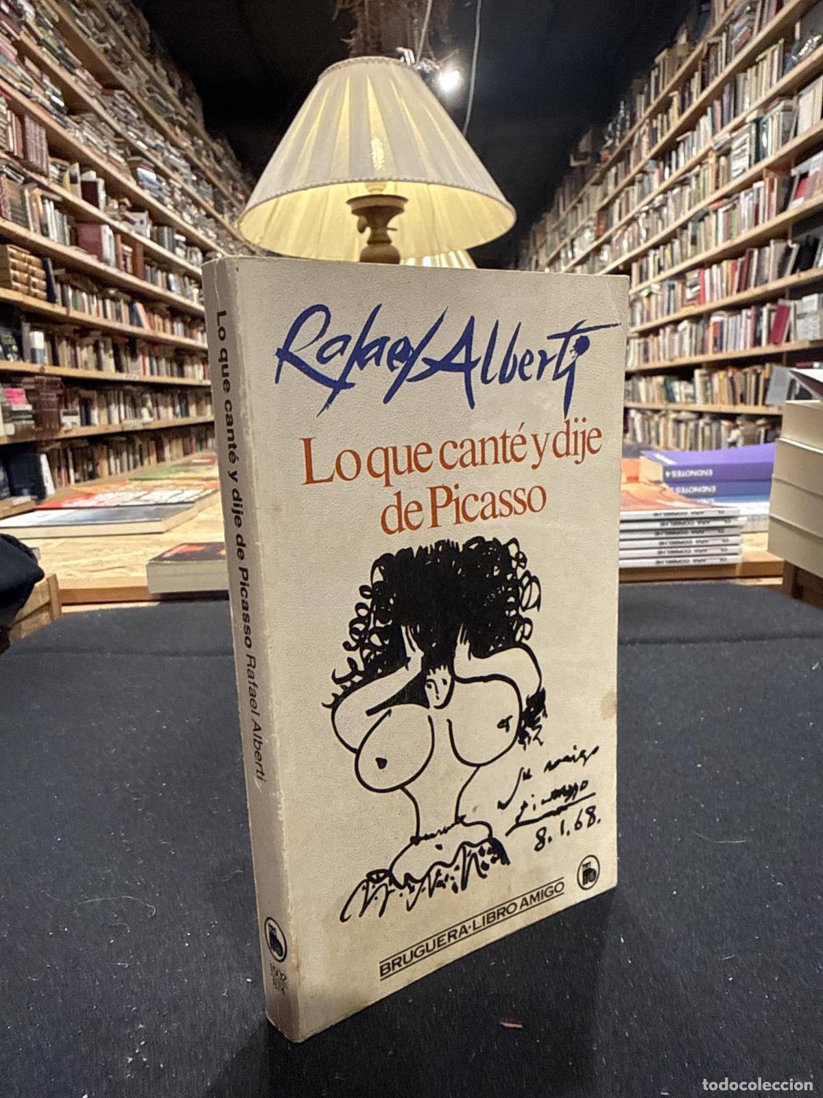 Libros: Lo que cant&eacute; y dije de Picasso - RAFAEL ALBERTI