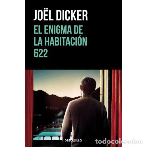 Libros: EL ENIGMA DE LA HABITACI&Oacute;N 622 - DICKER, JO&Euml;L