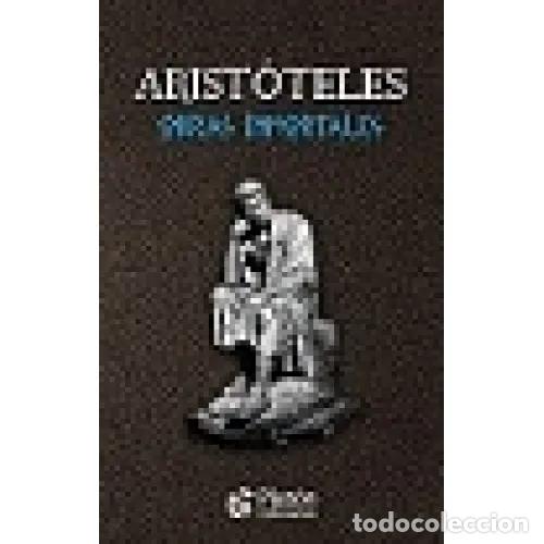 Libros: OBRAS INMORTALES DE ARIST&Oacute;TELES - ARIST&Oacute;TELES