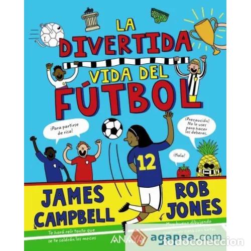 Libros: LA DIVERTIDA VIDA DEL F&Uacute;TBOL - CAMPBELL, JAMES