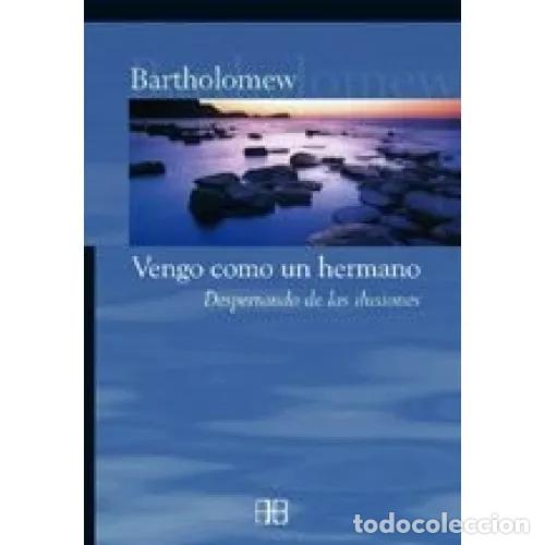 Libri di seconda mano: VENGO COMO UN HERMANO - BARTHOLOMEW