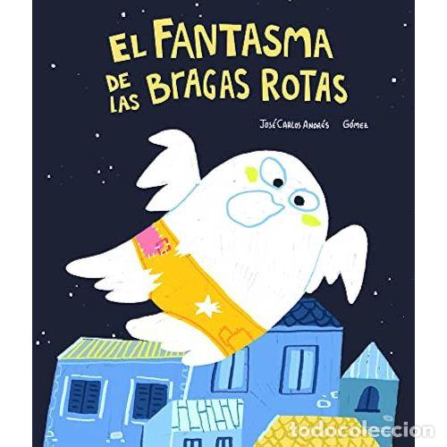Libri di seconda mano: EL FANTASMA DE LAS BRAGAS ROTAS - G&Oacute;MEZ ANDR&Eacute;S, JOS&Eacute; CARLOS
