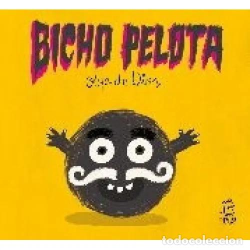 books: BICHO PELOTA - DIOS RUIZ, OLGA DE