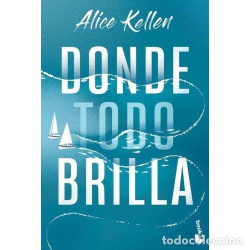 B&uuml;cher: DONDE TODO BRILLA - Kellen, Alice