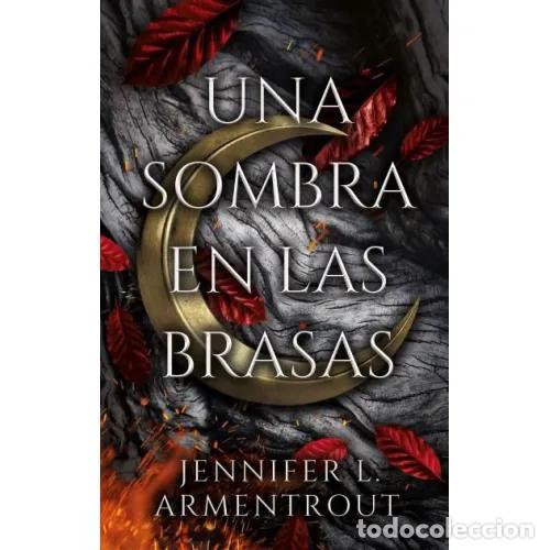 Libros: UNA SOMBRA EN LAS BRASAS - ARMENTROUT, JENNIFER L.
