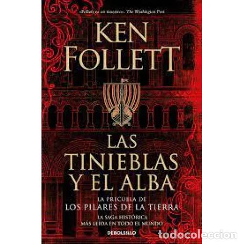 Libros: LAS TINIEBLAS Y EL ALBA - FOLLETT, KEN