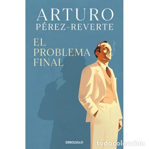 Libros: EL PROBLEMA FINAL - P&Eacute;REZ-REVERTE, ARTURO