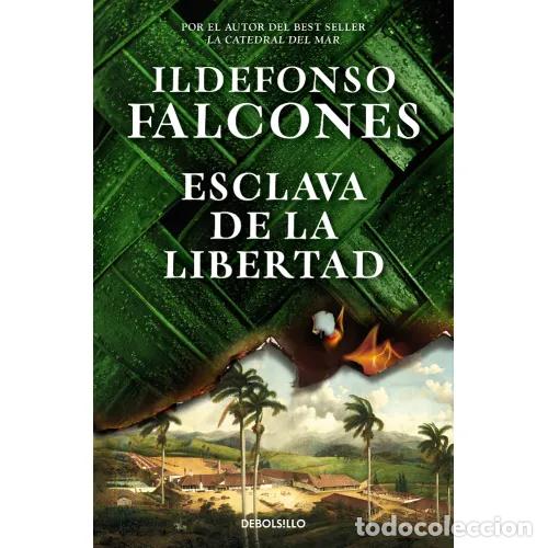 books: ESCLAVA DE LA LIBERTAD - FALCONES, ILDEFONSO