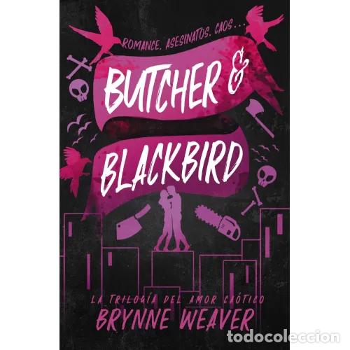 B&uuml;cher: BUTCHER & BLACKBIRD - WEAVER, BRYNNE