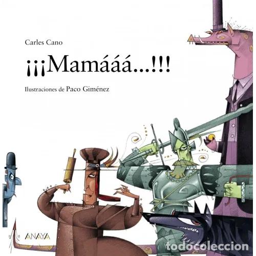 books: &iexcl;&iexcl;&iexcl;MAM&Aacute;&Aacute;&Aacute;...!!! - CANO, CARLES