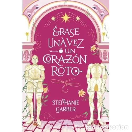 Livros em segunda m&atilde;o: &Eacute;RASE UNA VEZ UN CORAZ&Oacute;N ROTO - GARBER, STEPHANIE