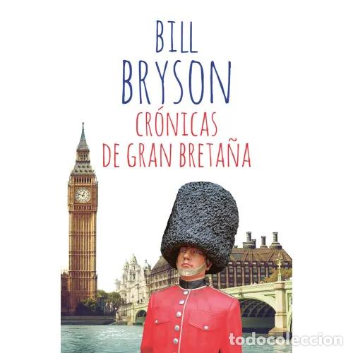 Libros: CR&Oacute;NICAS DE GRAN BRETA&Ntilde;A - BRYSON, BILL - Foto 1