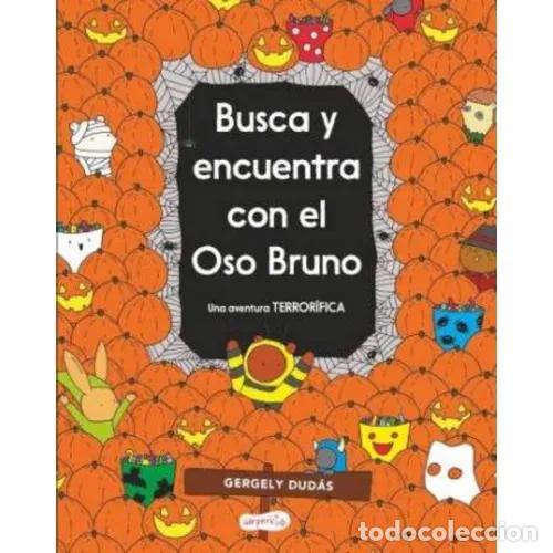 Libri di seconda mano: BUSCA Y ENCUENTRA CON EL OSO BRUNO. UNA AVENTURA TERROR&Iacute;FICA - DUD&Aacute;S, GERGELY