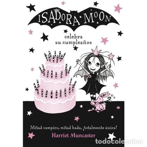 Libri di seconda mano: ISADORA MOON 3. CELEBRA SU CUMPLEA&Ntilde;OS - MUNCASTER, HARRIET