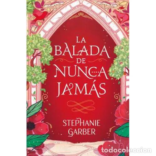 Livres: BALADA DE NUNCA JAM&Aacute;S - GARBER, STEPHANIE