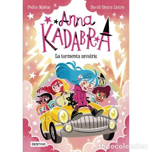 Livres: ANNA KADABRA 17. LA TORMENTA ARCOIRIS - MA&Ntilde;AS, PEDRO Y SIERRA LIST&Oacute;N, DAVID