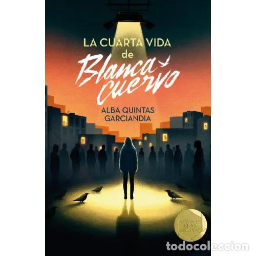Libros: GA.421 LA CUARTA VIDA DE BLANCA CUERVO