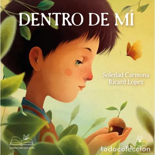 Libros: DENTRO DE MI - CARMONA,SOLEDAD/LOPEZ,RICARD