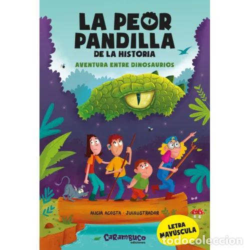 Libros: LA PEOR PANDILLA DE LA HISTORIA AVENTURA ENTRE DIN - ACOSTA, ALICIA