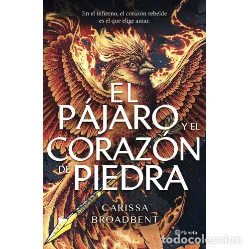 Libros: EL PAJARO Y EL CORAZON DE PIEDRA - CARISSA BROADBENT