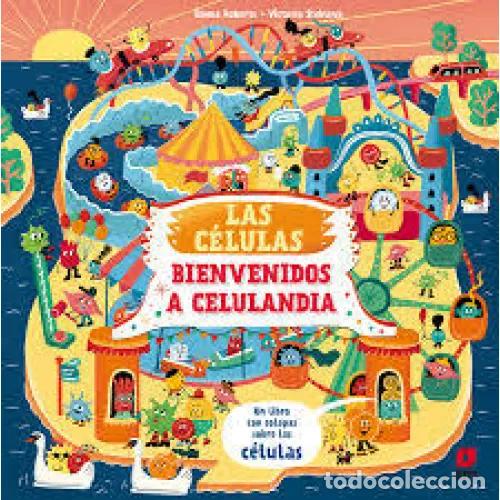 Libros: LAS CELULAS.BIENVENIDO A CELULANDIA