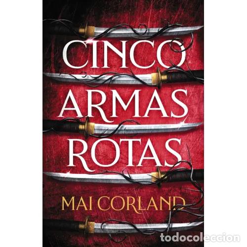 B&uuml;cher: CINCO ARMAS ROTAS - CORLAND, MAI