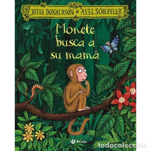 B&uuml;cher: MONETE BUSCA A SU MAM&Aacute; - DONALDSON, JULIA