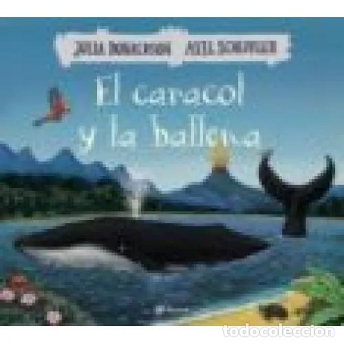 Libros: EL CARACOL Y LA BALLENA - DONALDSON, JULIA
