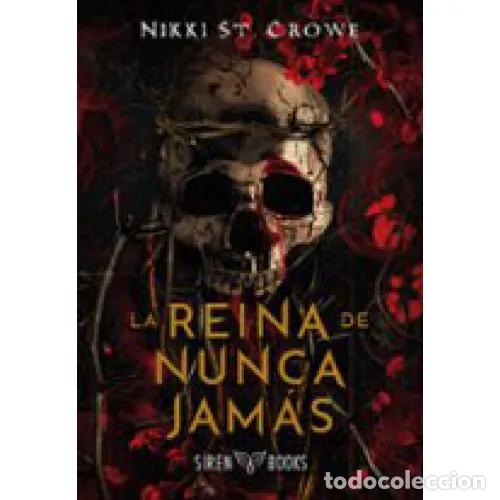 Libros: REINA DE NUNCA JAMAS,LA - ST CROWE,NIKKI