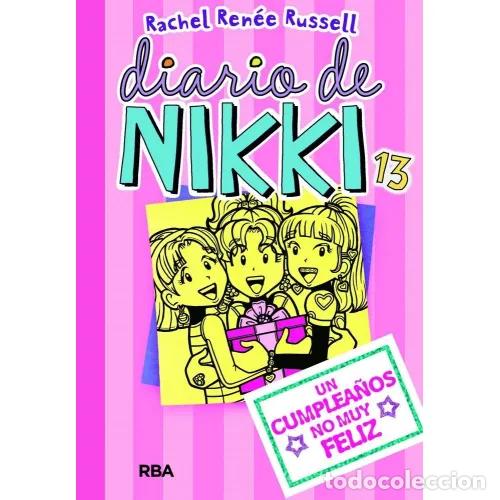 books: DIARIO DE NIKKI 13 UN CUMPLEA&Ntilde;OS NO MUY FELIZ - RENEE RUSSELL,RACHEL