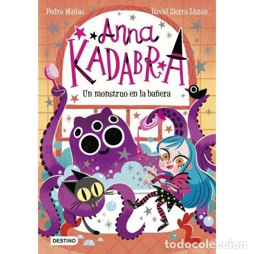 B&uuml;cher: ANNA KADABRA 3. UN MONSTRUO EN LA BA&Ntilde;ERA - MA&Ntilde;AS ROMERO, PEDRO Y SIERRA LIST&Oacute;N, DAVID