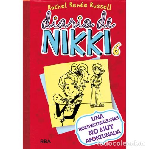 books: DIARIO DE NIKKI 6. UNA ROMPECORAZONES NO MUY AFORTUNADA - REN&Eacute;E RUSSELL, RACHEL