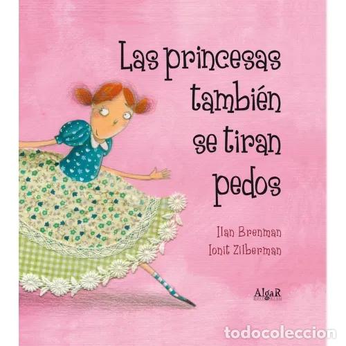 Libri di seconda mano: LAS PRINCESAS TAMBI&Eacute;N SE TIRAN PEDOS - BRENMAN, ILAN