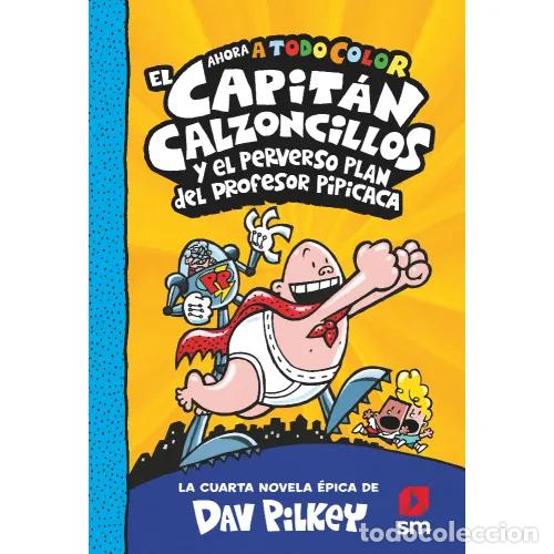 Livros em segunda m&atilde;o: EL CAPIT&Aacute;N CALZONCILLOS Y EL PERVERSO PLAN DEL PROFESOR PIP&Iacute;CACA - PILKEY, DAV