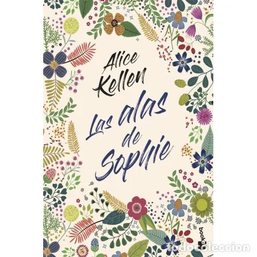 Livres: LAS ALAS DE SOPHIE - ALICE KELLEN