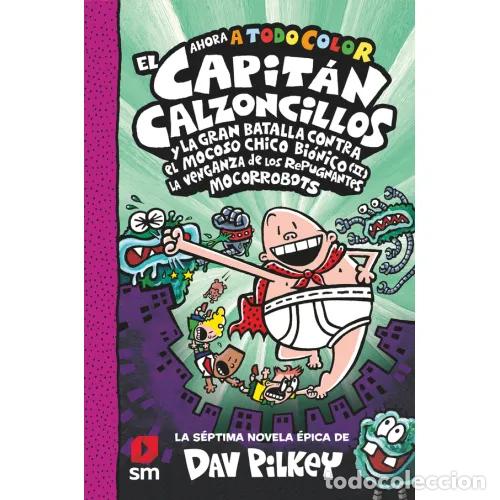 B&uuml;cher: EL CAPIT&Aacute;N CALZONCILLOS Y LA GRAN BATALLA CONTRA EL MOCOSO CHICO BI&Oacute;NICO II : LA VENGANZA DE LOS MOC